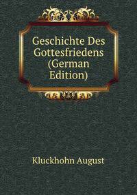 Geschichte Des Gottesfriedens (German Edition)