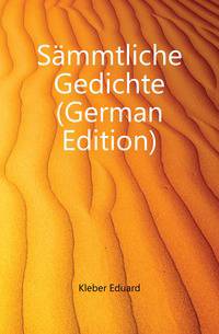 Saemmtliche Gedichte (German Edition)