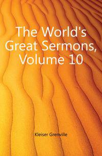 The World's Great Sermons, Volume 10