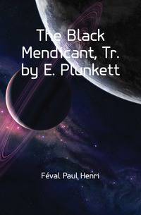 The Black Mendicant, Tr. by E. Plunkett