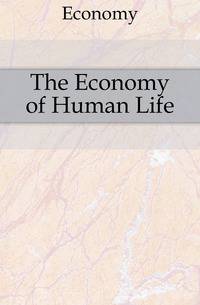 The Economy of Human Life