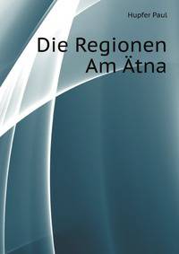 Die Regionen Am Atna (German Edition)