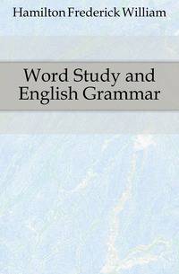 Word Study and English Grammar
