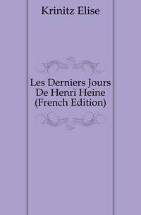 Les Derniers Jours De Henri Heine (French Edition)