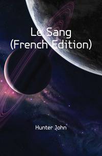 Le Sang (French Edition)