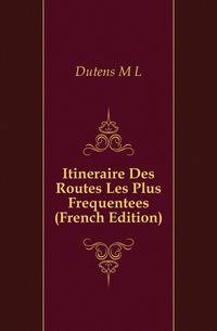 Itineraire Des Routes Les Plus Frequentees (French Edition)