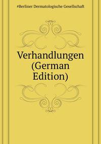 Verhandlungen ... (German Edition)
