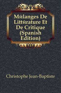 Melanges De Litterature Et De Critique (Spanish Edition)