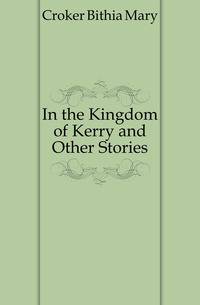 In the Kingdom of Kerry and Other Stories