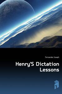Henry'S Dictation Lessons