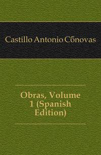 Obras, Volume 1 (Spanish Edition)
