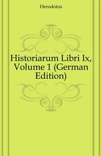 Historiarum Libri Ix, Volume 1 (German Edition)