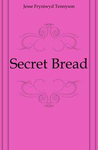 Secret Bread