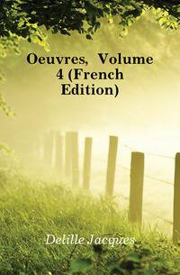 Oeuvres, Volume 4 (French Edition)