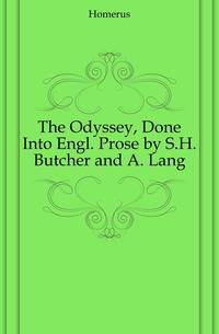 The Odyssey, Done Into Engl. Prose by S.H. Butcher and A. Lang