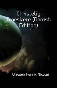 Christelig Troeslaere (Danish Edition)