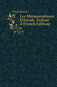 Les Metamorphoses D'Ovide, Volume 4 (French Edition)