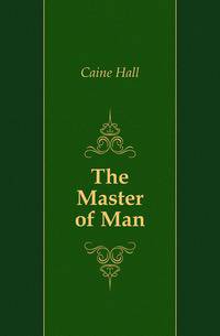The Master of Man