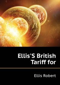 Ellis'S British Tariff for...