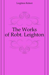 The Works of Robt. Leighton