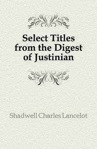 Select Titles from the Digest of Justinian