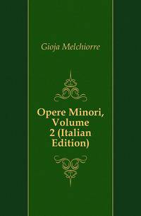 Opere Minori, Volume 2 (Italian Edition)