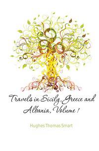 Travels in Sicily, Greece and Albania, Volume 1