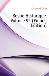 Revue Historique, Volume 95 (French Edition)