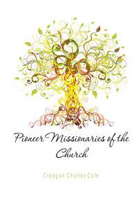 Pioneer Missionaries of the Church