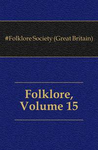 Folklore, Volume 15