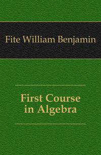 First Course in Algebra