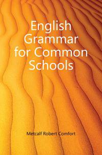English Grammar for Common Schools