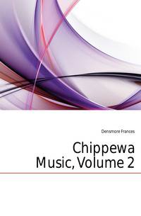 Chippewa Music, Volume 2