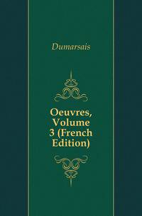 Oeuvres, Volume 3 (French Edition)