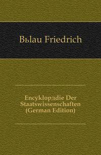 Encyklopaedie Der Staatswissenschaften (German Edition)