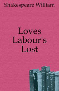 Loves Labour's Lost