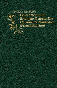 Ernest Renan En Bretagne D'apres Des Documents Nouveaux (French Edition)