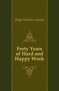 Forty Years of Hard and Happy Work