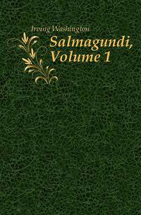 Salmagundi, Volume 1