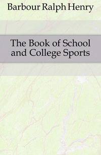 The Book of School and College Sports