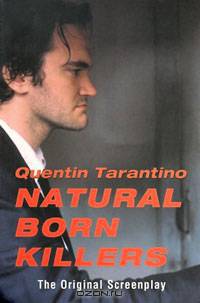 Natural Born Killers: The Original Screenplay