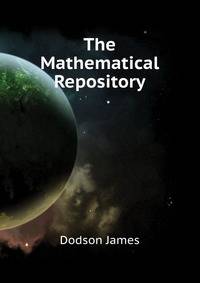 The Mathematical Repository ...