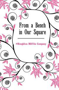 From a Bench in Our Square