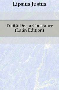 Traite De La Constance (Latin Edition)