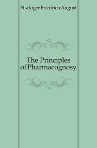 The Principles of Pharmacognosy