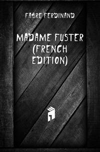 Madame Fuster (French Edition)