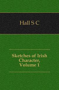 Sketches of Irish Character, Volume 1