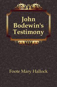 John Bodewin's Testimony