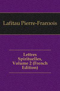 Lettres Spirituelles, Volume 2 (French Edition)