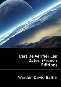L'art De Verifier Les Dates... (French Edition)